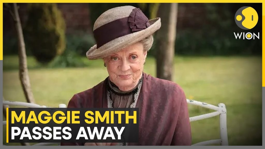 Maggie Smith Obituary Cause of Death Legendary Actress Passes Away