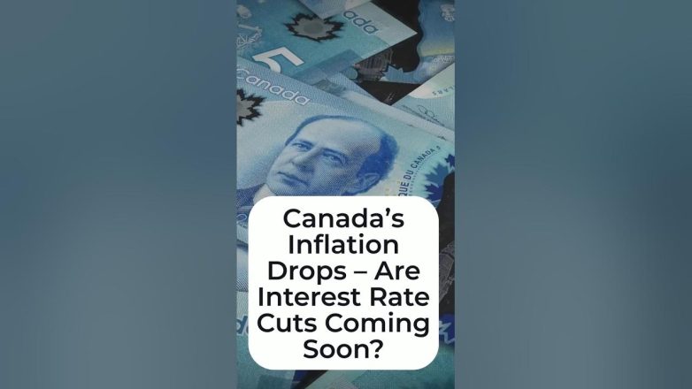 Canada’s Inflation Drops – Are Interest Rate Cuts Coming Soon