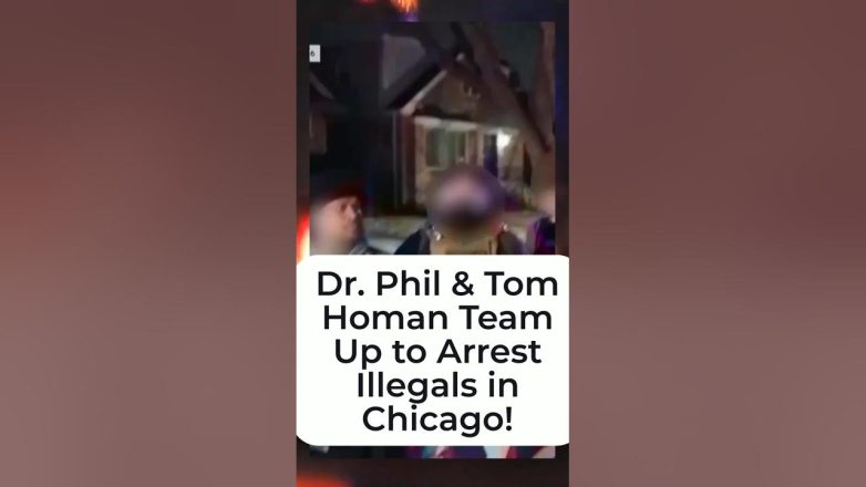 Dr. Phil & Tom Homan Team Up to Arrest Illegals in Chicago!