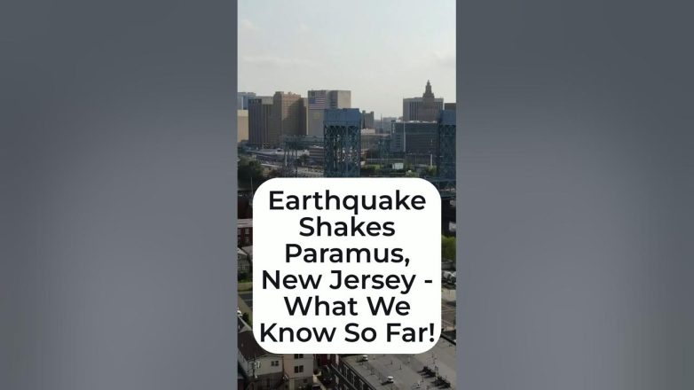 Earthquake Shakes Paramus, New Jersey: What We Know So Far!