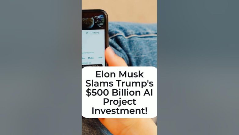 Elon Musk Slams Trump's $500 Billion AI Project Investment!"