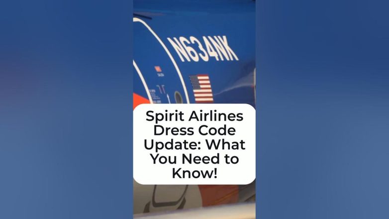 Spirit Airlines Passenger Dress Code Update: What You Need to Know!