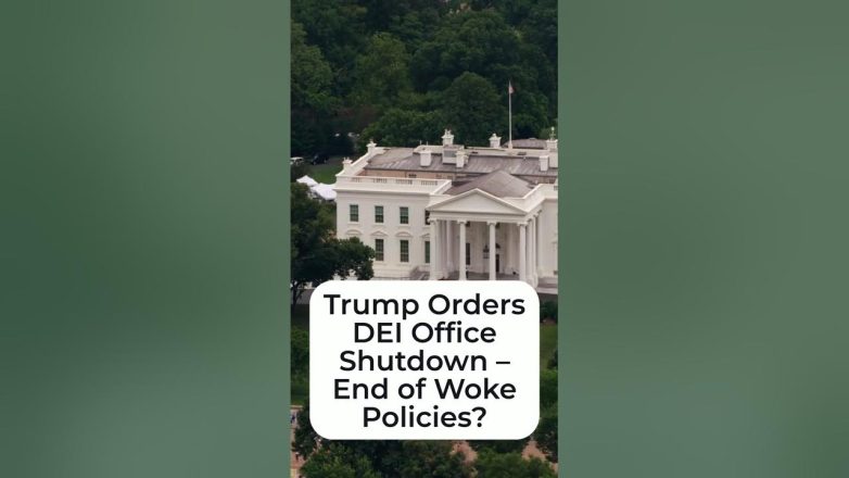 Trump Orders DEI Office Shutdown – End of Woke Policies